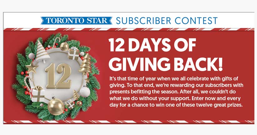 Toronto Star 12 Days of Giving Back Subscriber Appreciation Contest